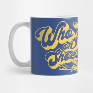 Who's on Shoes? Mug